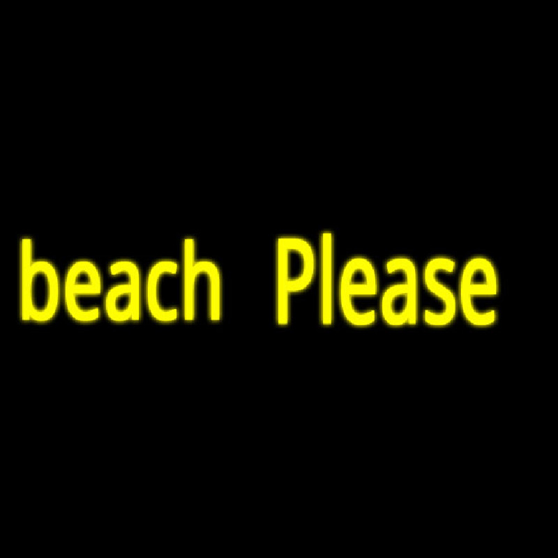 Beach Please Neon Skilt