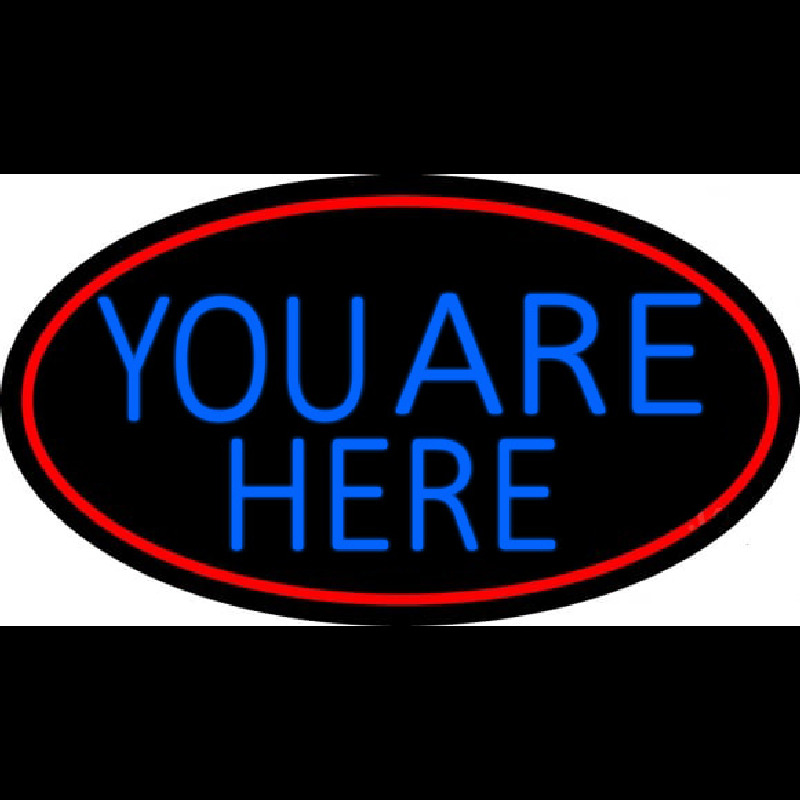 Blue You Are Here Oval With Red Border Neon Skilt