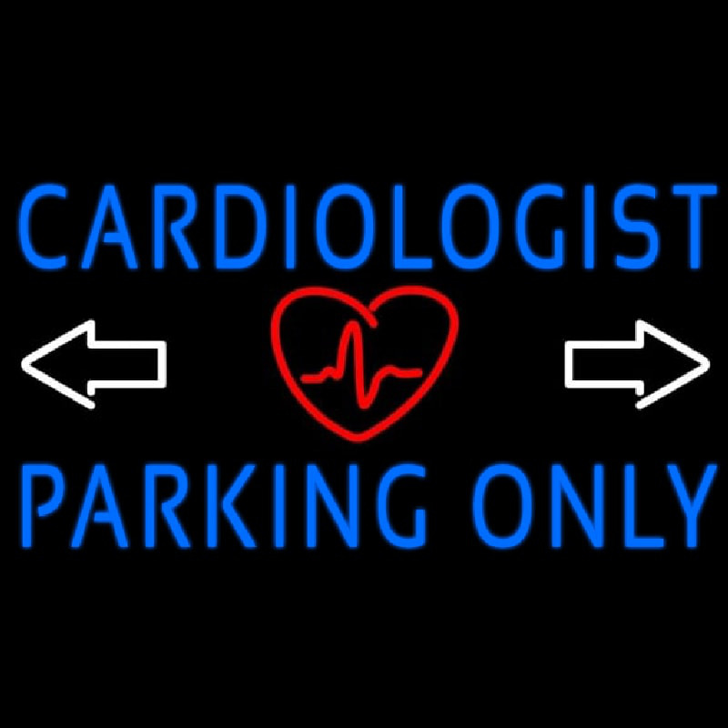 Cardiologist Parking Only Neon Skilt