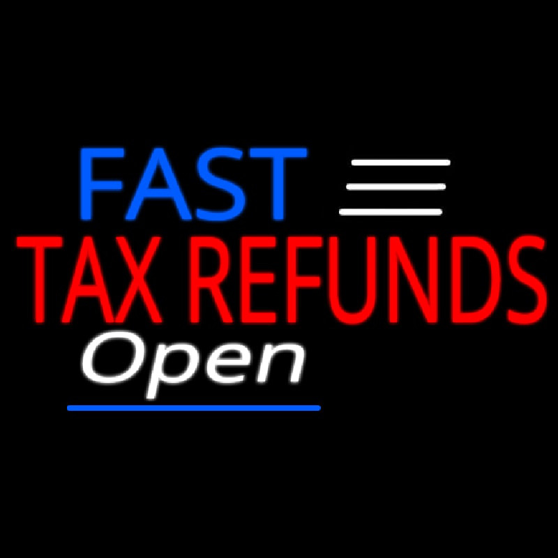 Deco Style Fast Ta  Refunds Open Neon Skilt