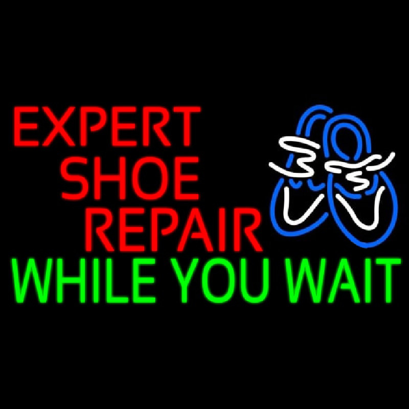 E pert Shoe Repair While You Wait Neon Skilt