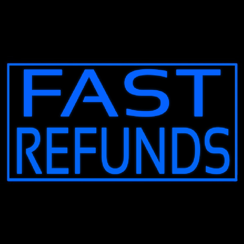 Fast Refunds Neon Skilt