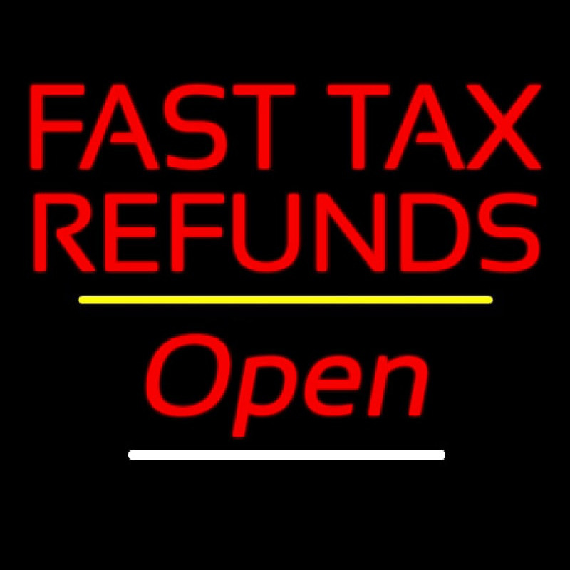 Fast Ta  Refunds Open Yellow Line Neon Skilt