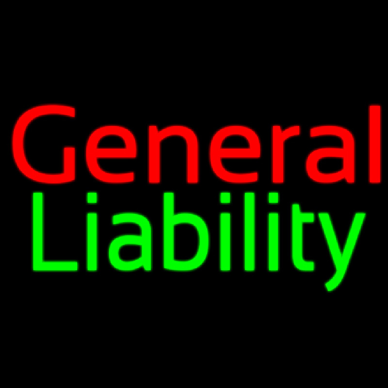 General Liability Neon Skilt