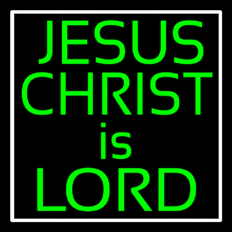 Green Jesus Christ Is Lord Neon Skilt