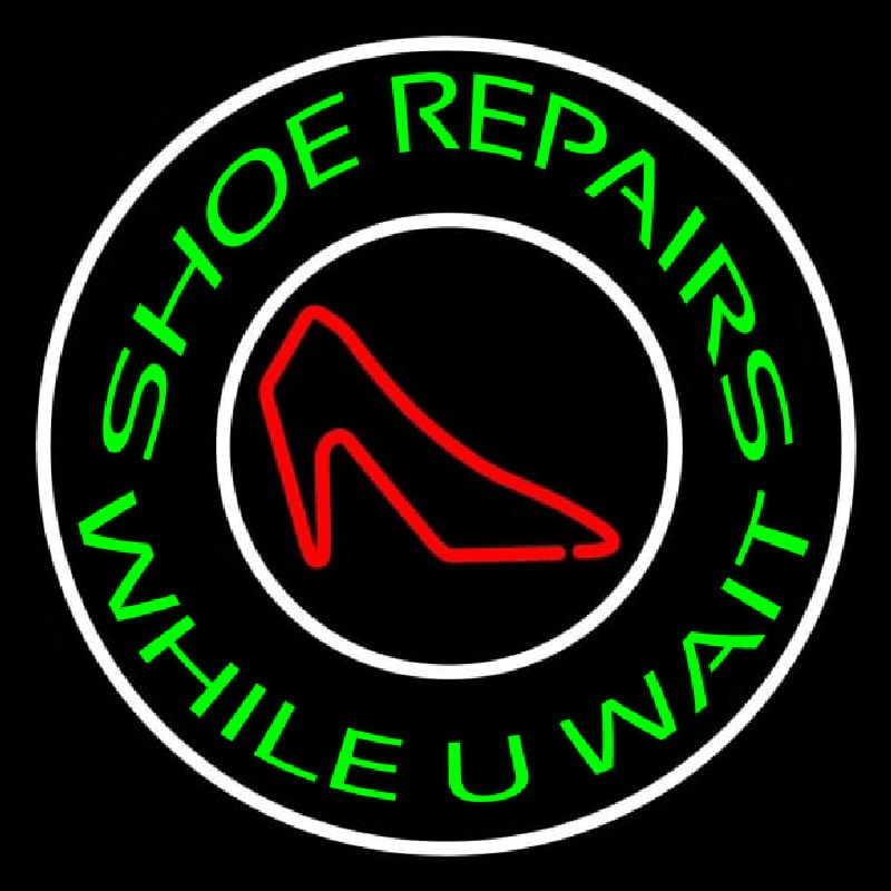 Green Shoe Repair While You Wait Neon Skilt