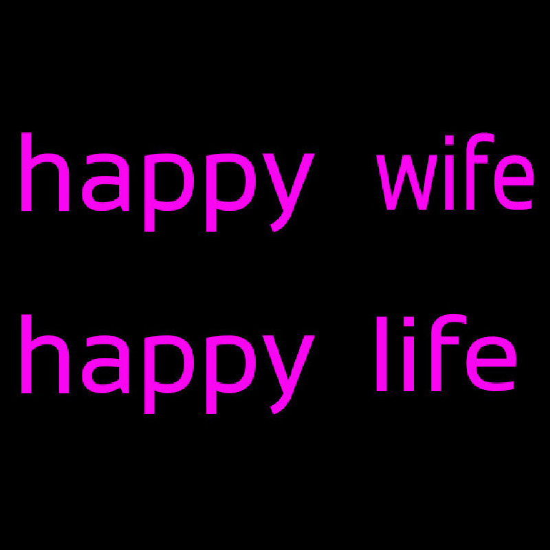 Happy Wife Happy Life Neon Skilt