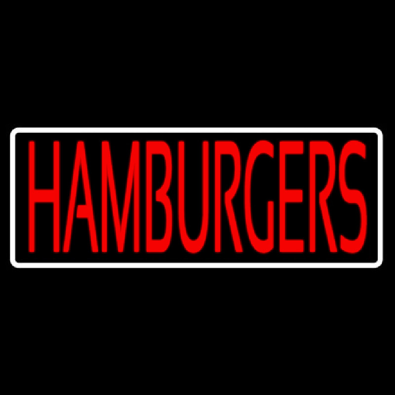 Humburgers With White Border Neon Skilt