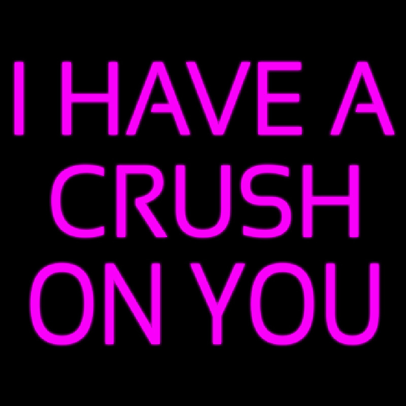 I Have A Crush On You Neon Skilt