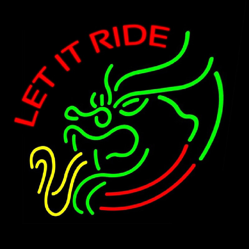 Let It Ride Neon Skilt