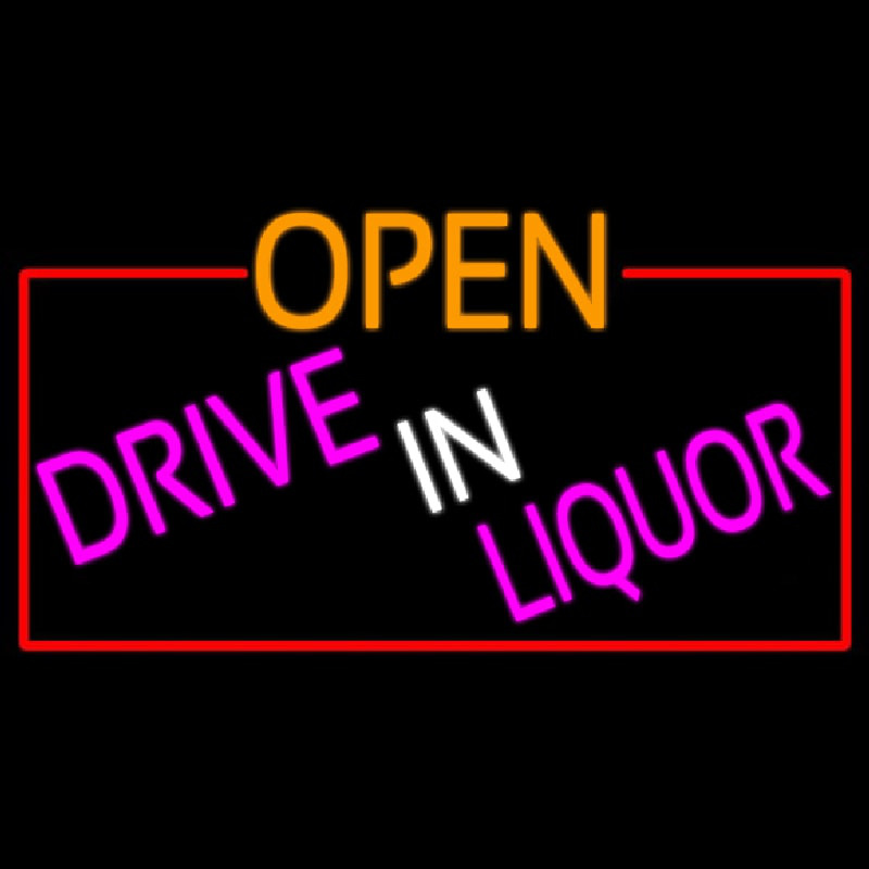 Open Drive In Liquor With Red Border Neon Skilt