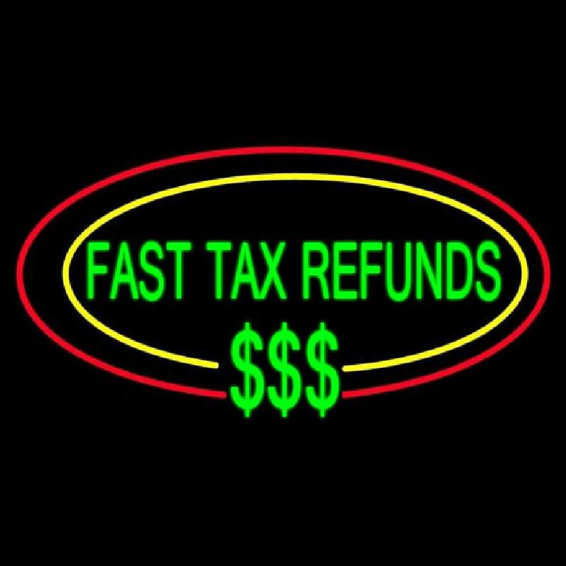 Oval Fast Ta  Refunds Neon Skilt