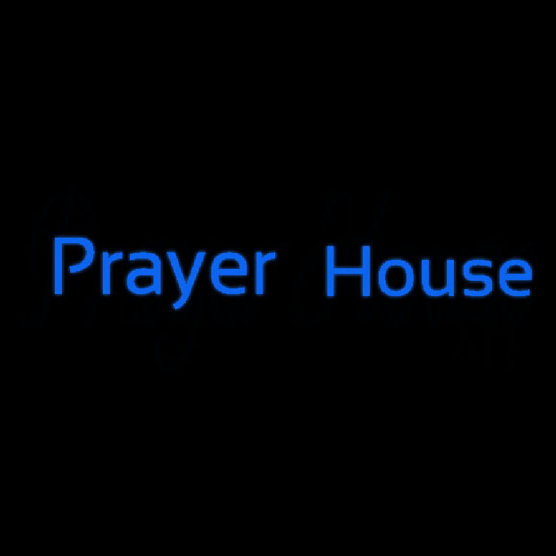 Prayer House Neon Skilt