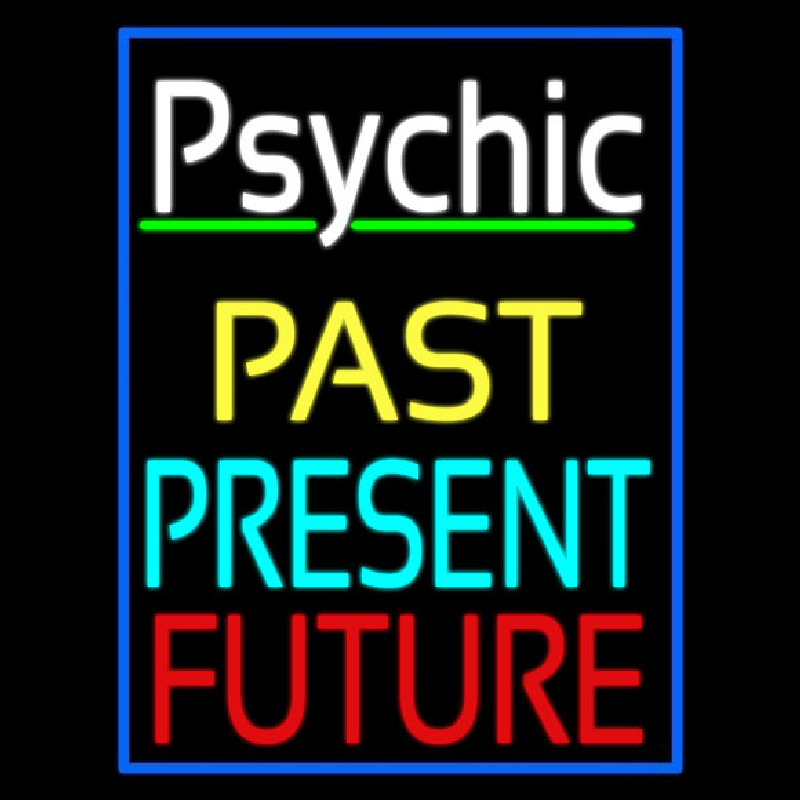 Psychic Past Present Future With Blue Border Neon Skilt