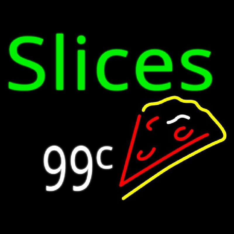 Slices 99 Cents Pizza Neon Skilt