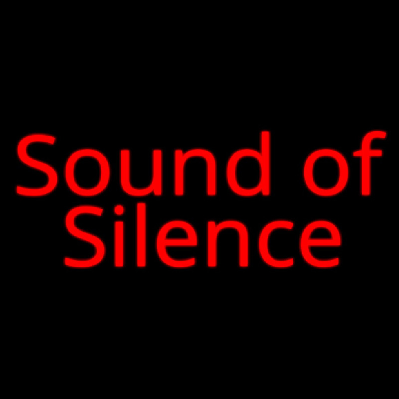 Sound Of Silence Neon Skilt