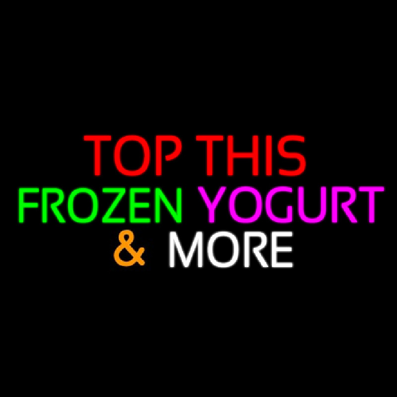 Top This Frozen Yogurt N More Neon Skilt