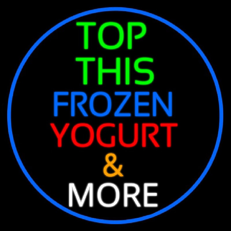 Top This Frozen Yogurt N More Neon Skilt