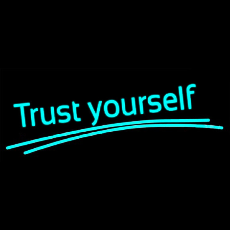 Trust Yourself 2 Neon Skilt