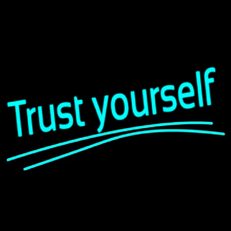 Trust Yourself Neon Skilt