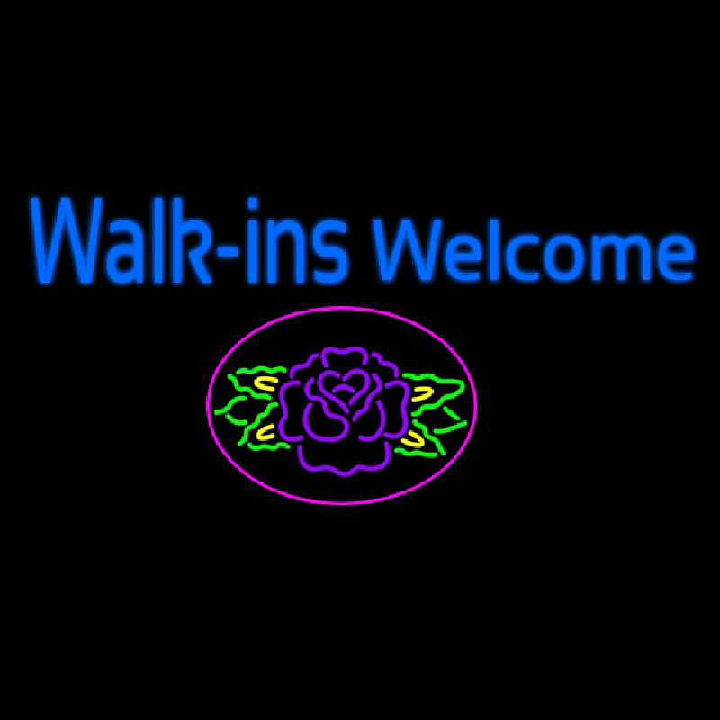 Walk Ins Welcome Flower Neon Skilt