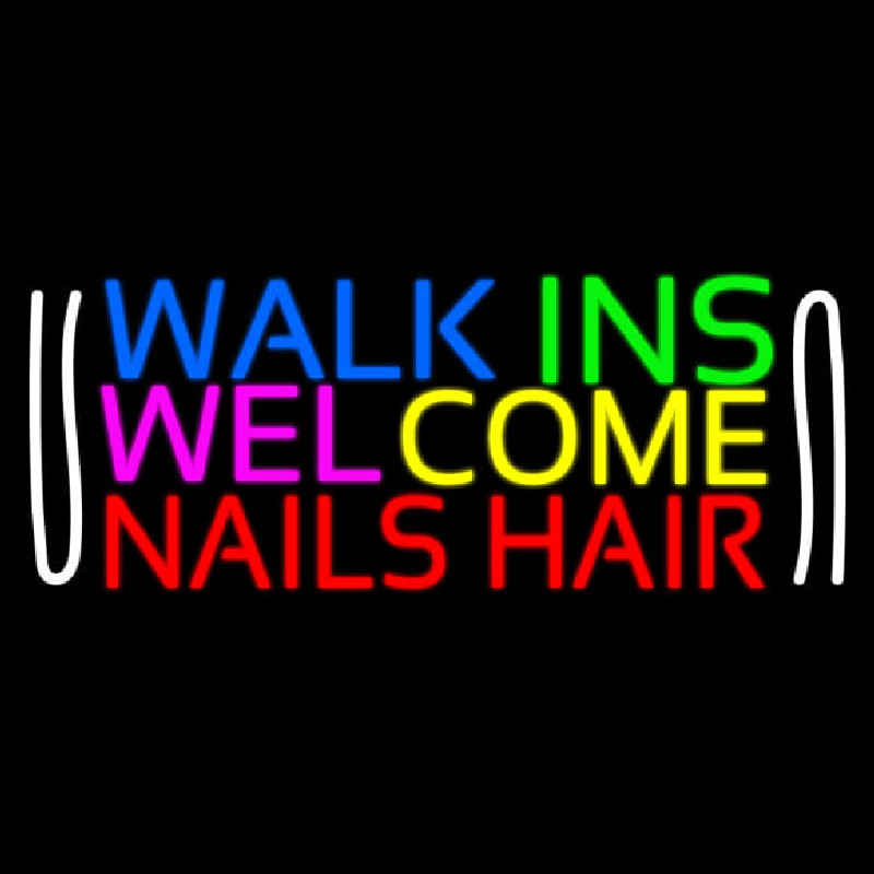 Walk Ins Welcome Nails Hair Neon Skilt