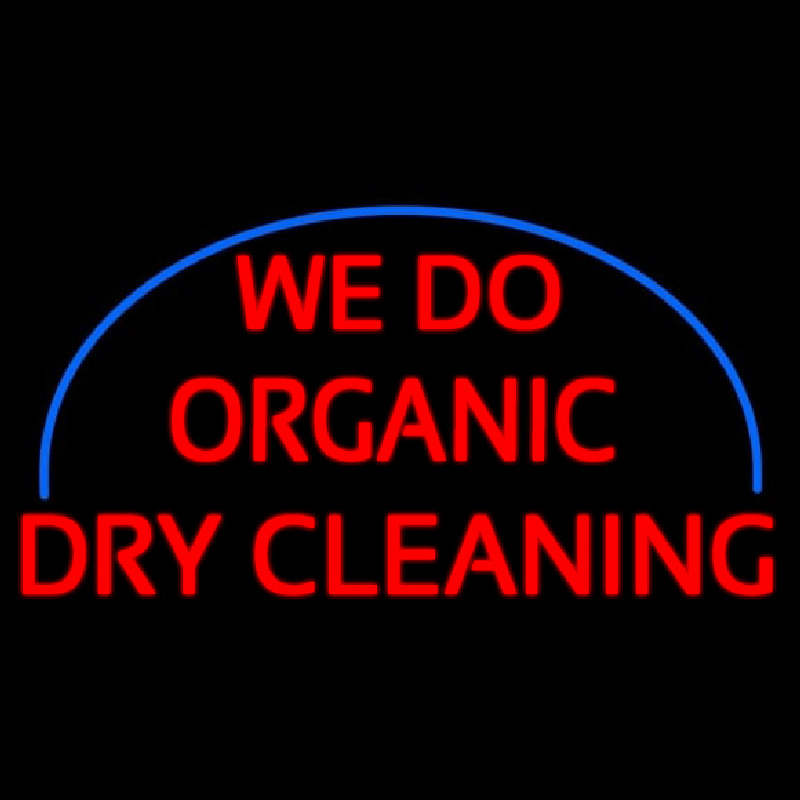 We Do Organic Dry Cleaning Neon Skilt