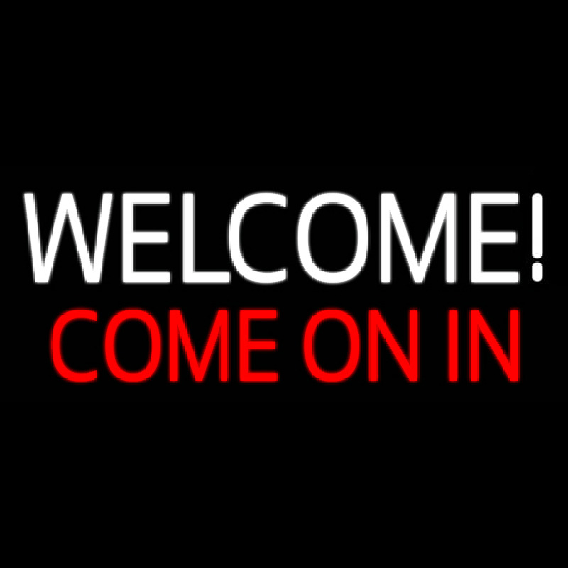 Welcome Come On In Neon Skilt