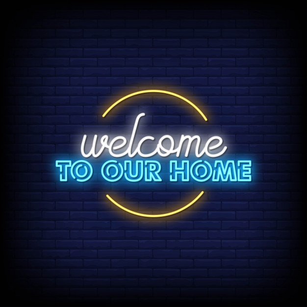 Welcome Our Home Neon Skilt