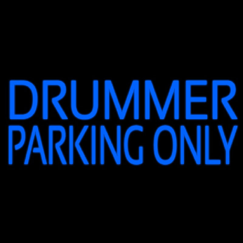 Drummer Parking Only 2 Neon Skilt