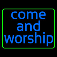 Blue Come And Worship Green Border Neon Skilt