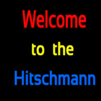 Custom Welcome To The Hitschmann 2 Neon Skilt