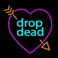 Drop Dead Broken Heart With Arrow Neon Skilt