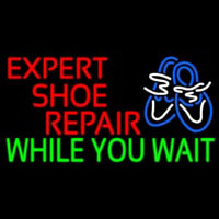 E pert Shoe Repair While You Wait Neon Skilt