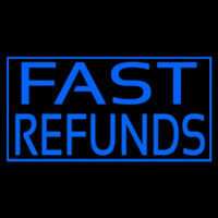 Fast Refunds Neon Skilt