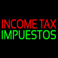 Income Ta  Impuestos Neon Skilt