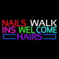 Nails Walk Ins Welcome Hairs Neon Skilt