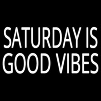 Saturday Is Good Vibes Neon Skilt