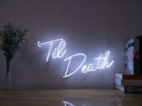 Til Death Neon Skilt