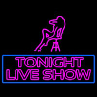 Tonight Live Show Neon Skilt