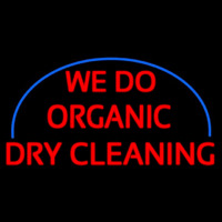 We Do Organic Dry Cleaning Neon Skilt