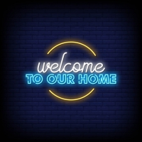 Welcome Our Home Neon Skilt