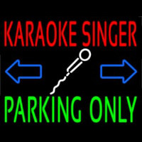 Karaoke Singer Parking Only Neon Skilt